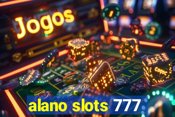 alano slots 777